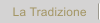 La Tradizione